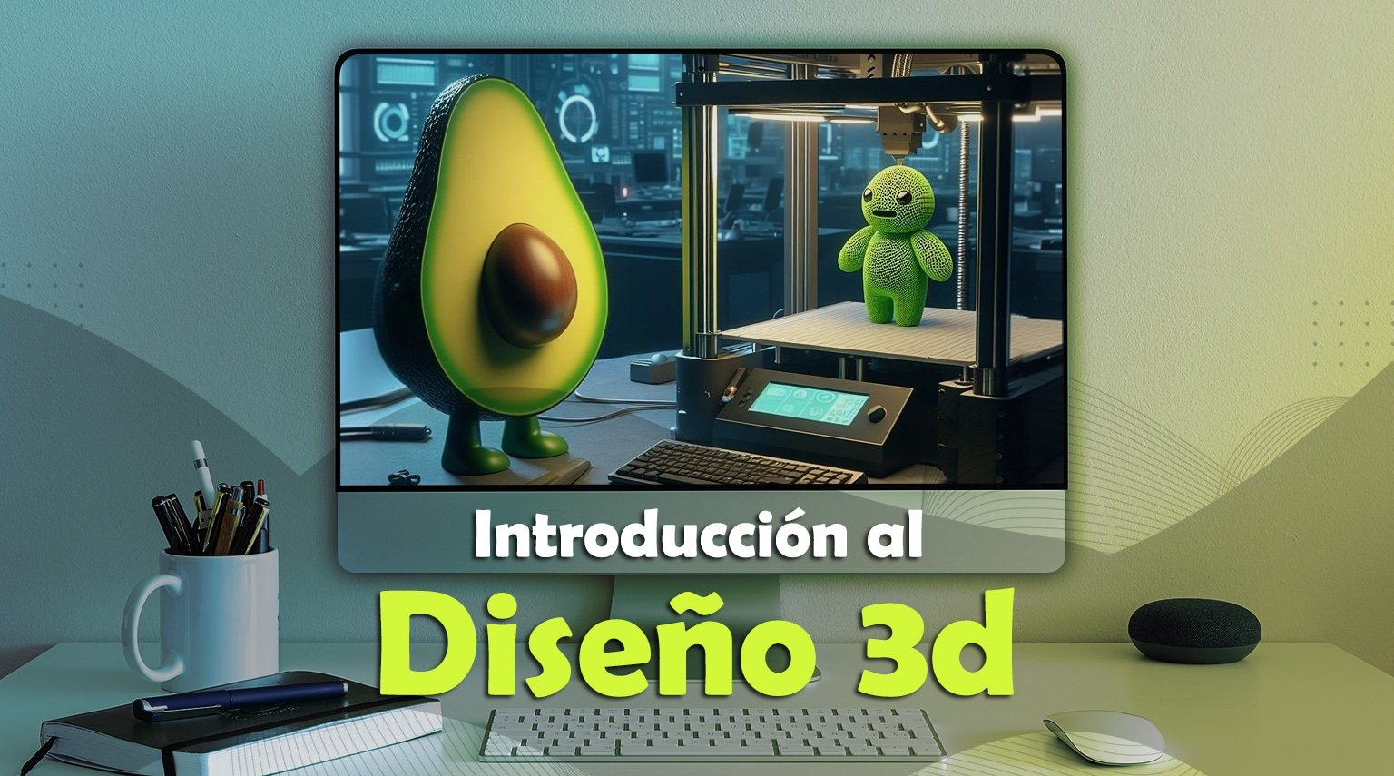 Introducción al Diseño 3D